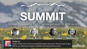 Mobile Creator Summit Live Week 3 | By Luma Touch & FiLMiC