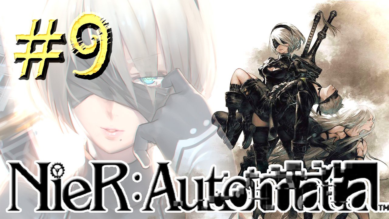 NieR: Automata ► Инопланетяне ► Прохождение #9