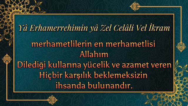 Ya Erhamerrahimin Ya Zel Celali Vel İkram (313 Tekrar)