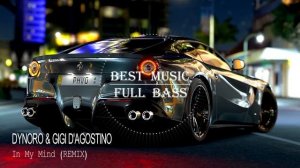 Dynoro & Gigi D'Agostino   In My Mind REMIX (Car Best Music)