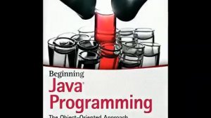 Beginning Java Programming: The Object-Oriented Approach