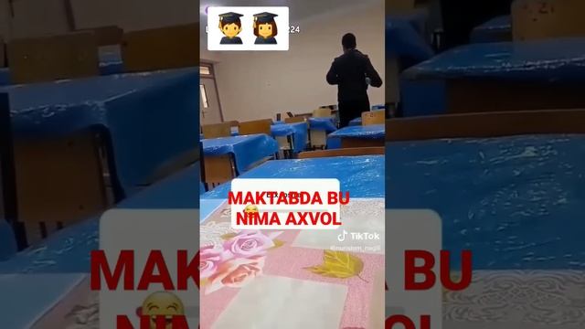 МАКТАБДА БУ НИМА АХВОЛ?  ЕХХ АФСУС БУНИ КУРСАТИШГА МАЖБУРМАН