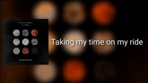 Twenty One Pilots - Ride (Lyrics)