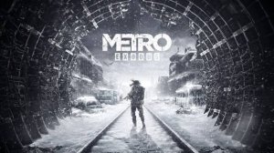 Metro Exodus . Серия 1 . Вступление  .