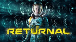 Returnal НА ПК (2023) ► ЗАТЕРЯННАЯ НА ПЛАНЕТЕ #1