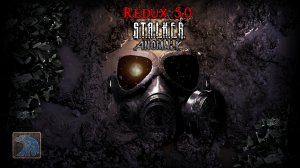 S.T.A.L.K.E.R. Anomaly 1.5.2 (сборка Redux 5.0) | Наёмник | #3