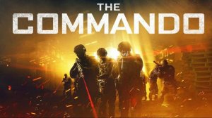 Коммандо / The Commando (2022) Трейлер