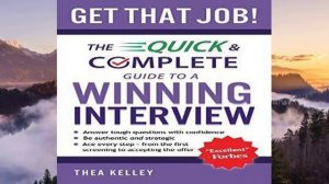 (DOWNLAOD) Get That Job!: The Quick and Complete Guide to a Winning Interview