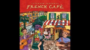 French Café (Official Putumayo Version)