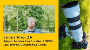 Adapt Sony Lenses to your Nikon Z Camera - Sony E to Nikon Z FUSION