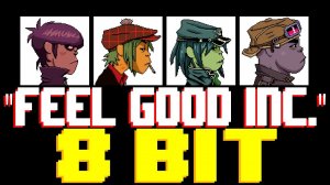 Feel Good Inc. - 8-бит кавер на группу Gorillaz