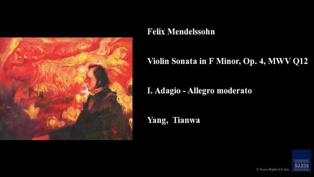 Felix Mendelssohn, Violin Sonata in F Minor, Op. 4, MWV Q12, I. Adagio - Allegro moderato смотреть онлайн