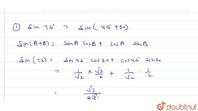 If `sin(A+B)=sinAcosB+cosAsinB` and `cos(A-B)=cosAcosB+sinAsinB`, find the values of `(i) sin75^ смотреть онлайн