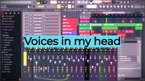Voices in my head | Fl Studio