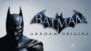 Прохождение игры - Batman Arkham Origins # 4. PC - HD - Full 1080p.