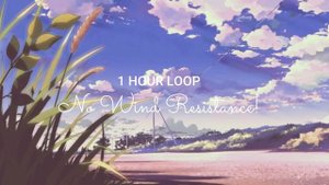 (1 HOUR LOOP) Kinneret - No Wind Resistance! ((Not Slowed))