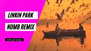 NUMB REMIX - LINKIN PARK