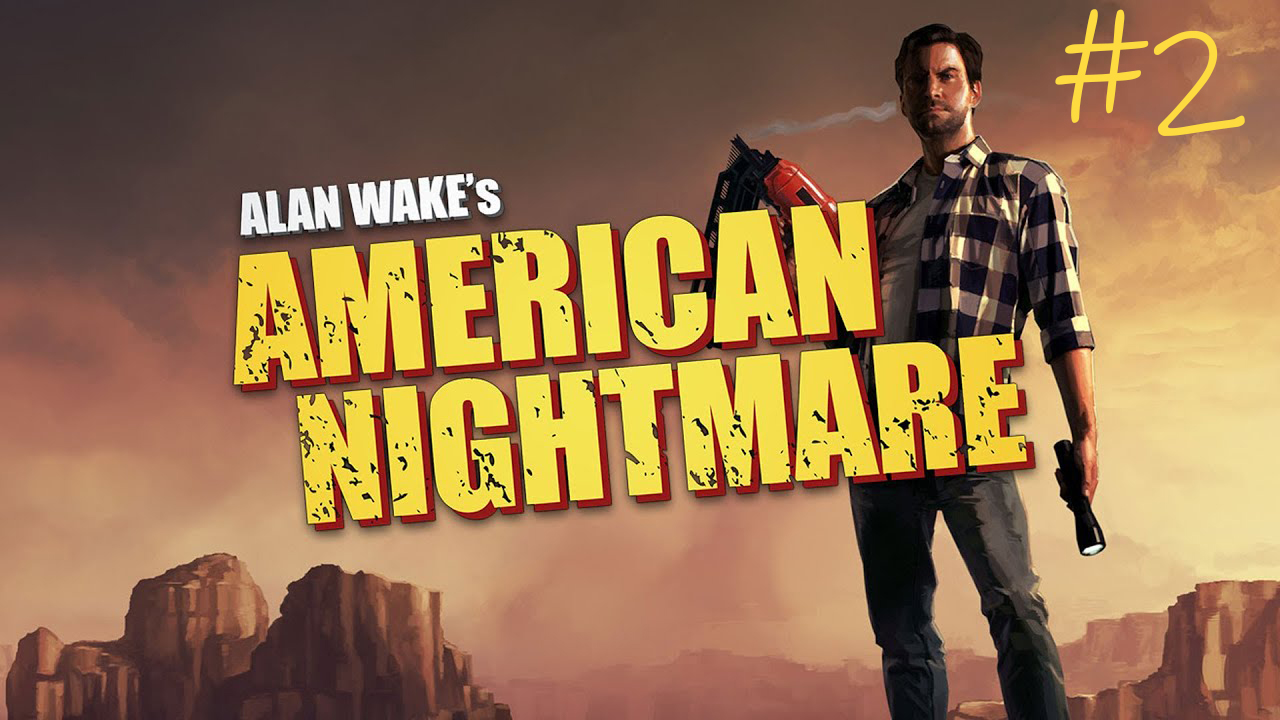 Alan Wake's American Nightmare #2