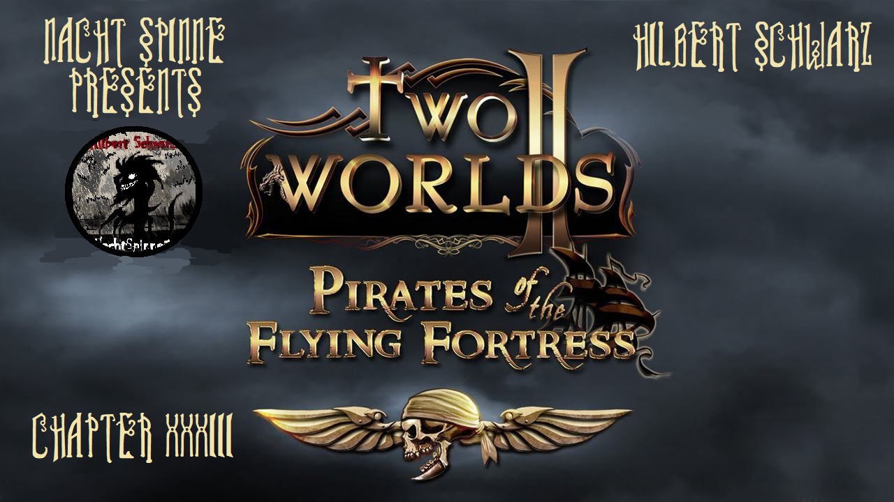 Two Worlds 2 - Часть 33 - Pirates of the Flying Fortress - Часть 3.