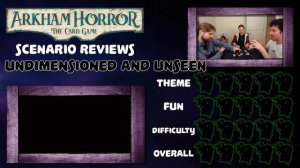 ARKHAM HORROR: THE CARD GAME | Scenario Reviews, Undimensioned and Unseen