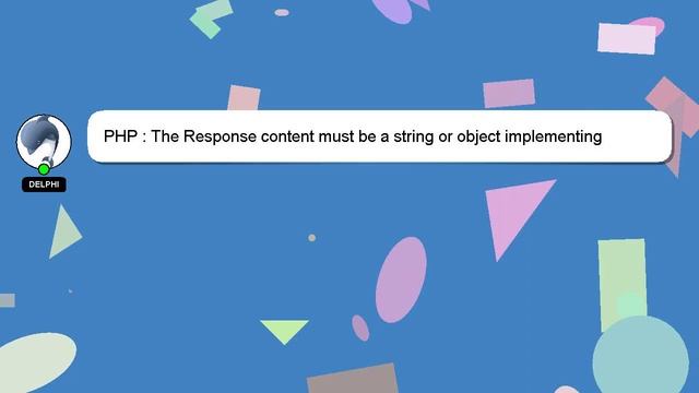 PHP : The Response content must be a string or object implementing __toString(), \"boolean\" given.