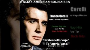 FRANCO CORELLI - Dicitencello Vuje & I' Te Vurria Vasa!  (Double Play)