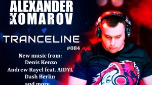 Alexander Komarov - TranceLine#084