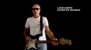 Love Hurts cover ex Incubus (Incubus - русский текст А.Баранов)