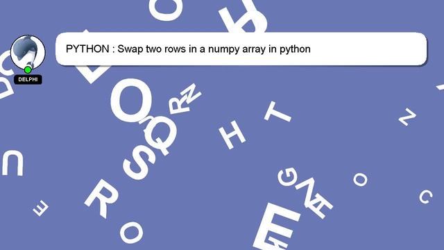 PYTHON : Swap two rows in a numpy array in python