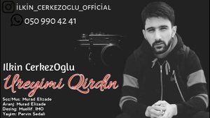 Ilkin Cerkezoglu - Ureyimi Qirdin | Azeri Music [OFFICIAL]