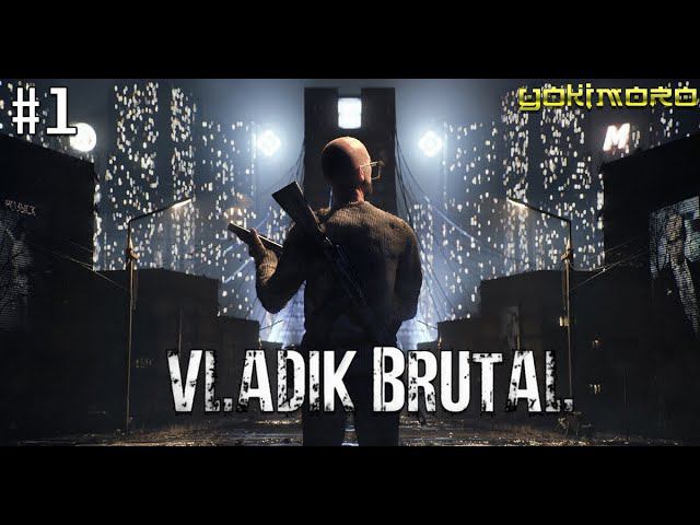 Vladik Brutal - #1 - Владислав Фримен и брутальный мир Горбачова