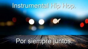 Por siempre juntos instrumental Hip Hop romántico (Piano)