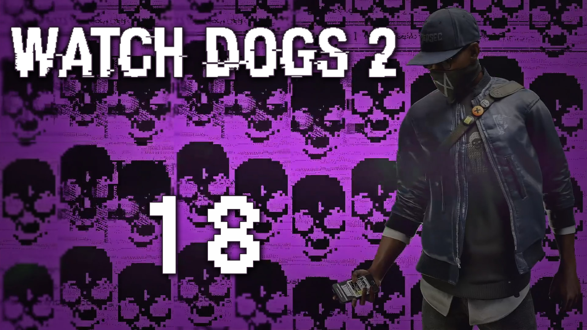 Watch Dogs 2 - Прохождение игры на русском [#18] Сюжет | PC (2016 г.)