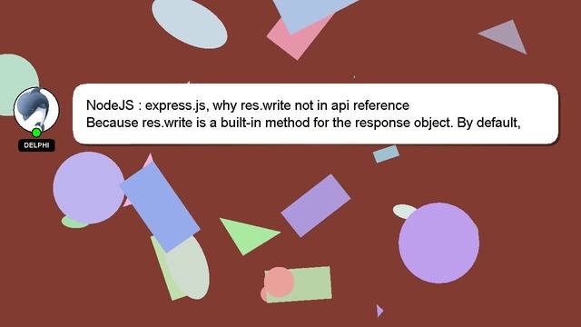 NodeJS : express.js, why res.write not in api reference