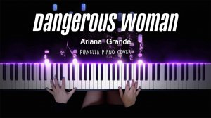 Ariana Grande - Dangerous Woman - Piano Cover by Pianella Piano