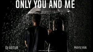 DJ Artur-ONLY YOU AND ME -ORIGINAL MIX