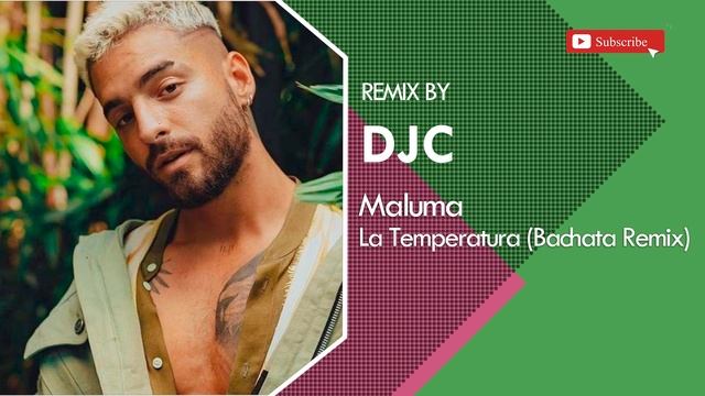 Maluma - La Temperatura (Bachata Version Remix DJC) смотреть онлайн