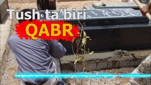 qabr tushda - TUSHDA QABR QABRISTON KO’RISH - ТУШДА КАБРИСТОН КУРСА