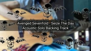 Avenged Sevenfold - Seize The Day (Acoustic) Solo Backing Track