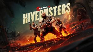 Gears 5. Hivebusters#1