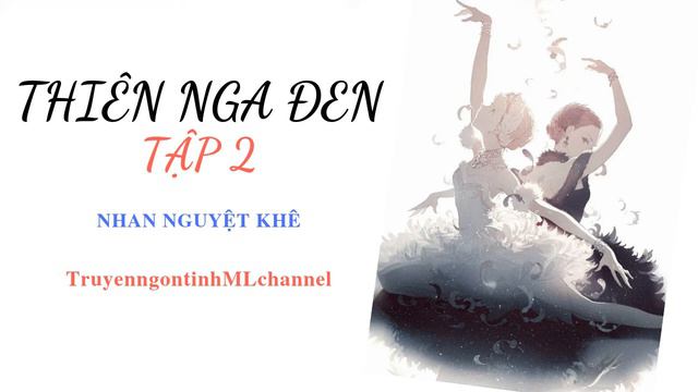 THIÊN NGA ĐEN TẬP 2 - TRUYỆN NGÔN TÌNH HAY NHẤT