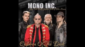 MONO INC - feat:Tilo Wolff,Joachim Witt,Chris Harms - Children Of The Dark