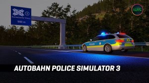 Autobahn Police Simulator 3 - Первый взгляд