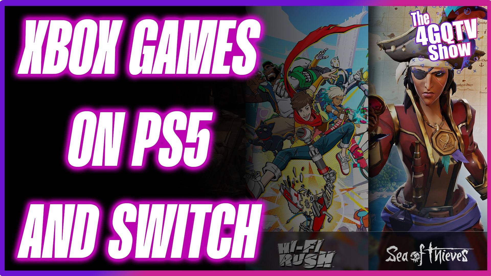 The 4GQTV Show: XBOX GAMES ON PS5 AND SWITCH  BORDERLANDS MOVIE TRAILER