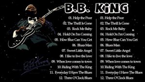 BB King Greatest Hits Full Album - BB King Playlist 2022