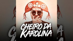 Cheiro da Karolina