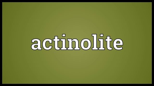 Actinolite Meaning смотреть онлайн