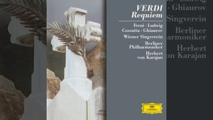 Verdi: Requiem: VII. Libera me – Dies irae – Requiem aeternam – Libera me