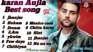 Best of karan Aujla songs (non Stop) karan Aujla jukebox . Anurag music 2022