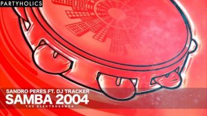 Samba (Elektrosamba) - DJ Tracker ft. Sandro Peres [2004] Musica Eletrônica